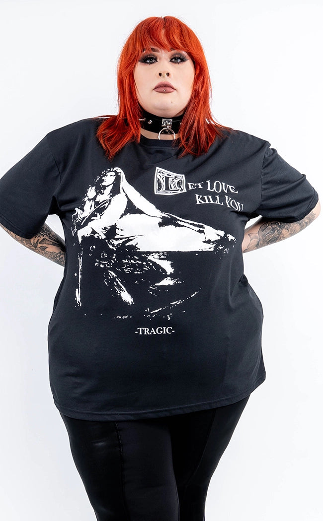 Let Love Kill You Oversized Tee | Plus Size Thin T-Shirt Open Front Quick Dry